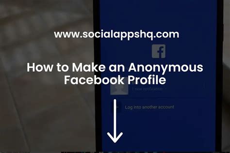 How to Create an Anonymous Facebook Account: A Step